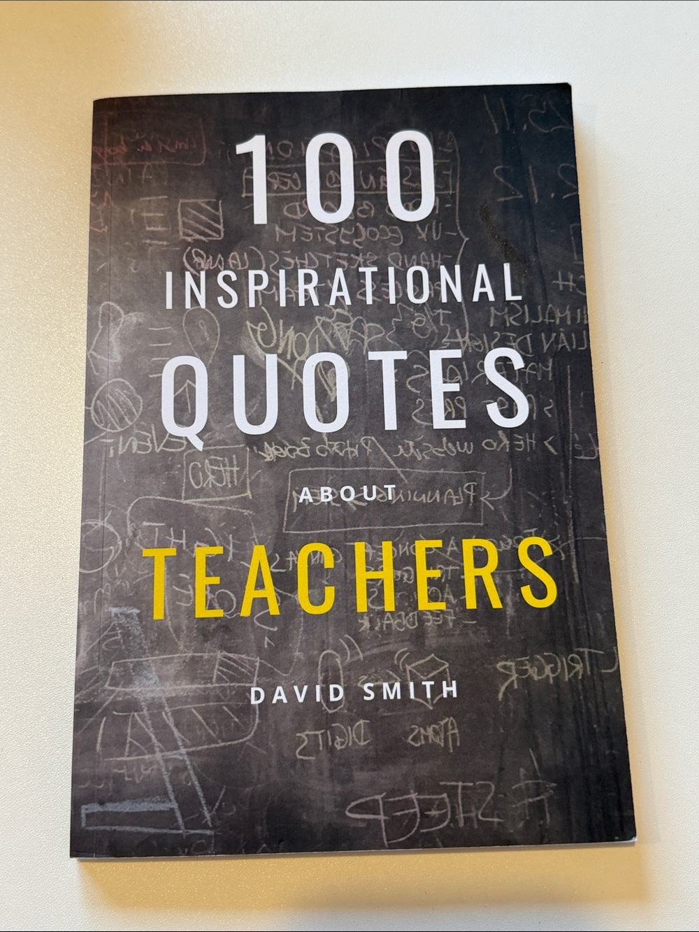 100 Inspirational Quotes About Teachers Book